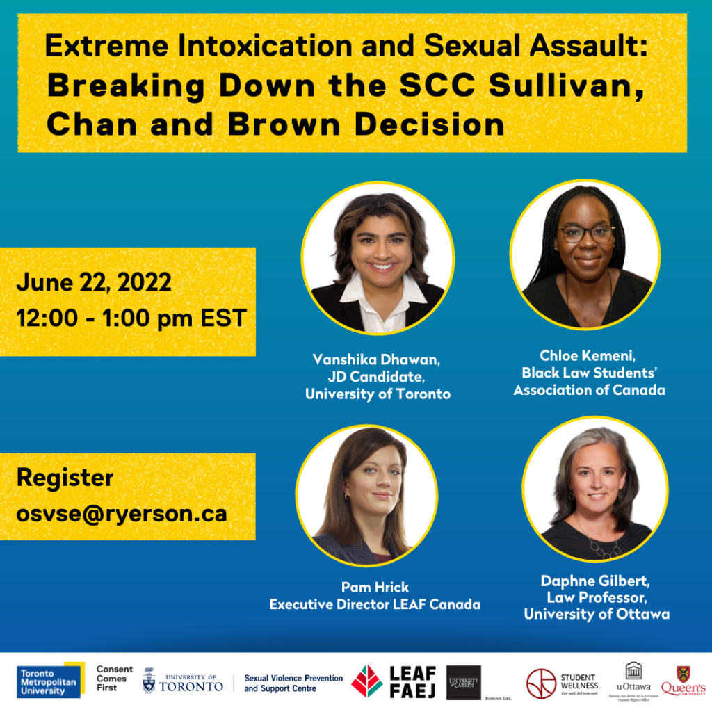 Image text is black on yellow and blue background with panelist headshots. Text reads: Extreme Intoxication and Sexual Assault: Breaking Down the SCC Sullivan, Chan and Brown Decision June 22, 12 p.m. - 1 p.m. EST. Lists all panelist names and partner logos, as outlined in this post.